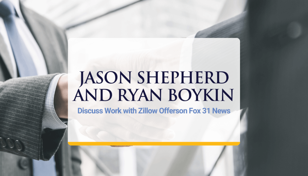 Jason Shepherd and Ryan Boykin Discuss Work with Zillow Offers on Fox 31 News