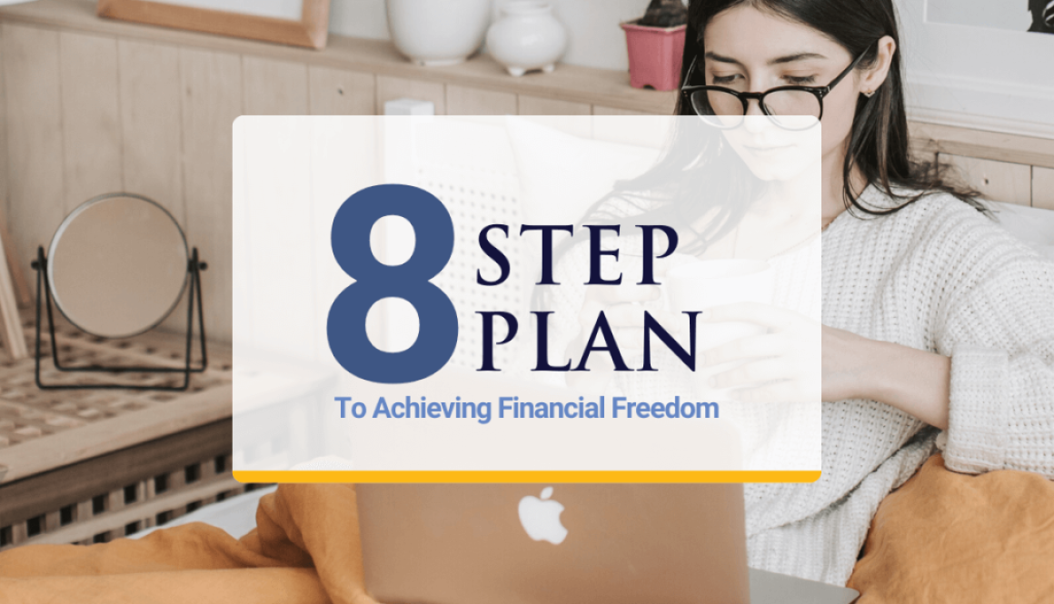 The 8-Step Plan To Achieving Financial Freedom