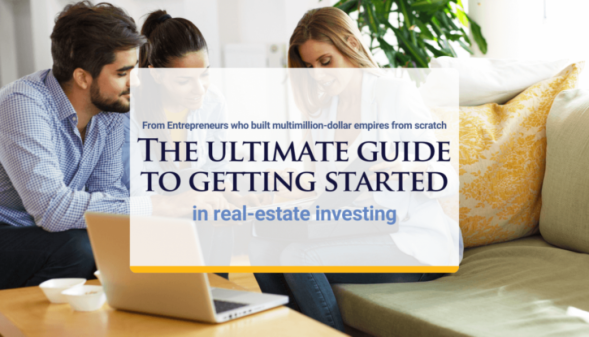 The ultimate guide to getting started in real-estate investing — according to entrepreneurs who built multimillion-dollar empires from scratch